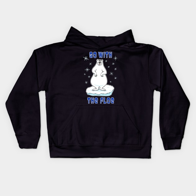 Go With The Floe Polar Bear Kids Hoodie by RockettGraph1cs